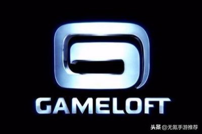 ​gameloft手游大全（合辑27六款gameloft手游推荐）